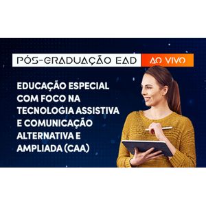 //www.portalpos.com.br/educacao-especial-com-foco-na-tecnologia-assistiva-e-comunicacao-alternativa-e-ampliada-caa-unopar-educacao-a-distancia/p